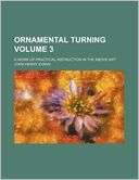 Ornamental Turning Volume 3; a John Henry Evans
