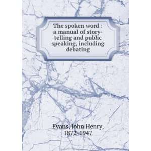   and public speaking, including debating,: John Henry Evans: Books