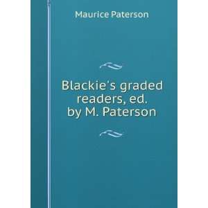   Blackies graded readers, ed. by M. Paterson: Maurice Paterson: Books