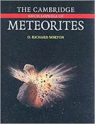 The Cambridge Encyclopedia of Meteorites, (0521621437), O. Richard 
