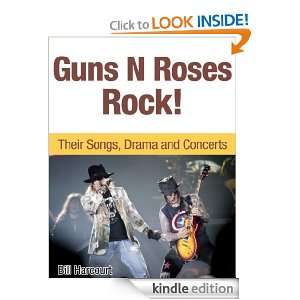 Guns N Roses Rock Their Songs, Drama and Concerts Bill Harcourt 