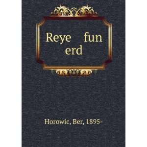  Reye fun erd Ber, 1895  Horowic Books