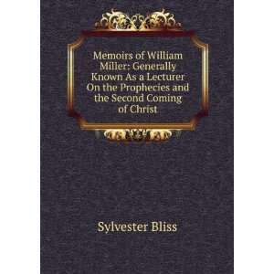   the Prophecies and the Second Coming of Christ: Sylvester Bliss: Books