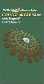 MyMathLab for Trigsted College Algebra    Access Card    PLUS eText 