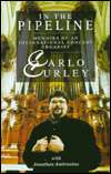   & NOBLE  In the Pipeline by Carlo Curley, Zondervan  Hardcover