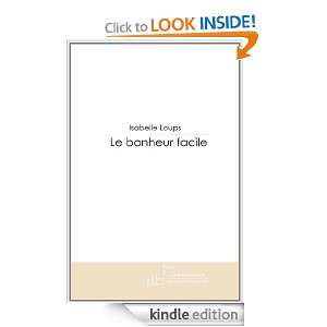Le bonheur facile (French Edition) Isabelle Loups  Kindle 