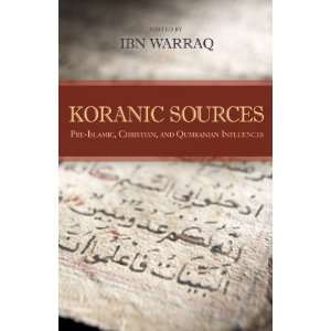  Koranic Sources Pre islamic, Christian, and Qumranian 