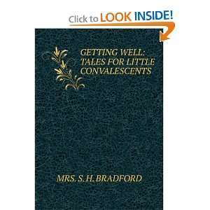   well: tales for little convalescents: Sarah H. b. 1818 Bradford: Books