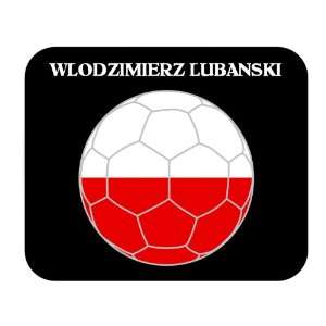 Wlodzimierz Lubanski (Poland) Soccer Mouse Pad