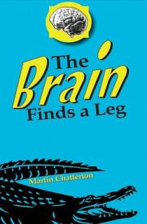   The Brain Finds a Leg by Martin Chatterton, Peachtree 