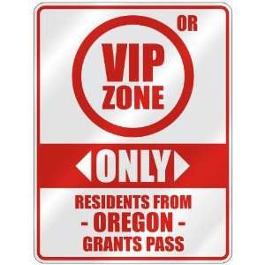  VIP ZONE  ONLY RESIDENTS FROM GRANTS PASS  PARKING SIGN 