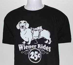 Wiener rides 25 cents tshirt funny humorous shirt S XL  