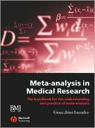 Meta analysis in Medical Research: The Handbook for the Understanding 