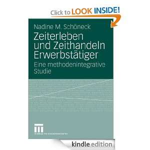 Zeiterleben und Zeithandeln Erwerbstätiger Eine methodenintegrative 