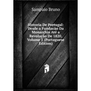   De 1820, Volume 5 (Portuguese Edition): Sampaio Bruno: 