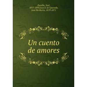    1893,Garcia de Quevedo, JoseÌ Heriberto, 1819 1871 Zorrilla Books