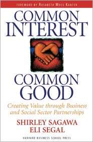 Common Interest, Common Good Creating Value through Business and 