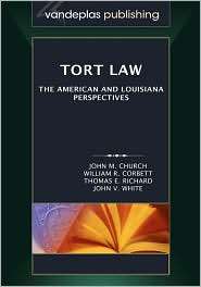 Tort Law The American and Louisiana Perspectives, (1600420443), John 