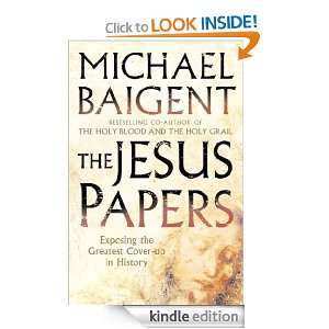 The Jesus Papers: Exposing the Greatest Cover up in History: Michael 