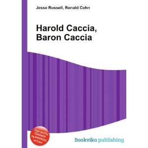    Harold Caccia, Baron Caccia: Ronald Cohn Jesse Russell: Books