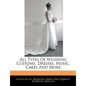   , Dresses, Music, Cakes And More (9781241585358): Lee DeAngelo: Books