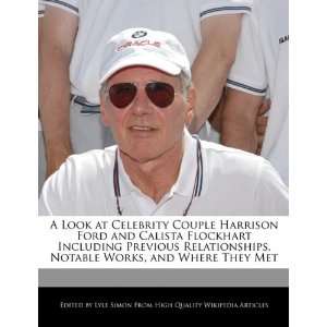  A Look at Celebrity Couple Harrison Ford and Calista 