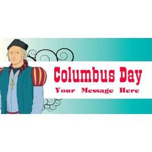  3x6 Vinyl Banner   Columbus Day Your Message Here 