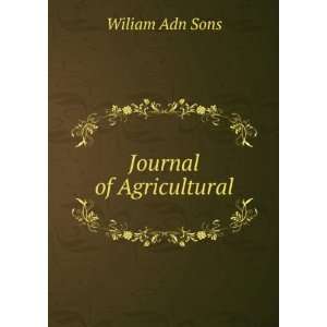  Journal of Agricultural Wiliam Adn Sons Books