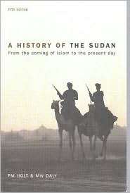 History of the Sudan From the Coming of Islam to the Present Day 