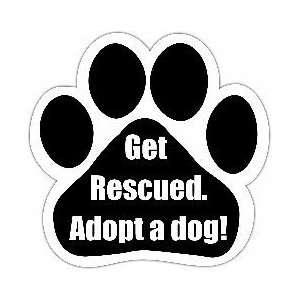  Get Rescued. Adopt a Dog Car Magnet 