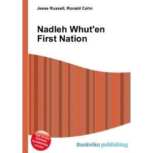  Nadleh Whuten First Nation Ronald Cohn Jesse Russell 