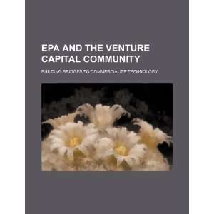  EPA and the venture capital community  building bridges 