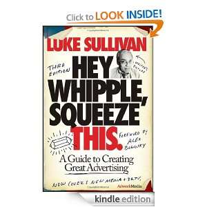   , Squeeze This A Guide to Creating Great Advertising (Adweek Series