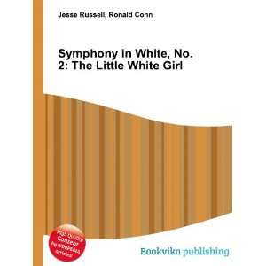   White, No. 2 The Little White Girl Ronald Cohn Jesse Russell Books