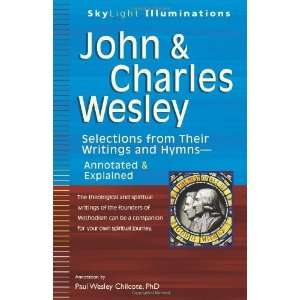  John and Charles Wesley Selections from Their Writings 
