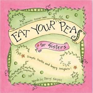    Eat Your Peas for Sisters [Paperback] Cheryl Karpen Books