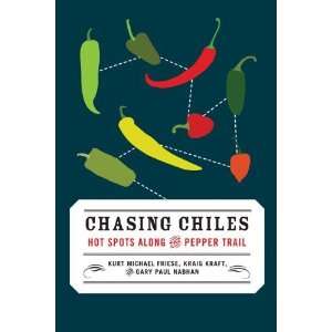  Chasing Chiles Hot Spots Along the Pepper Trail 