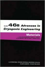Advances in Cryogenic Engineering (Materials) Volume 46, Parts A & B 