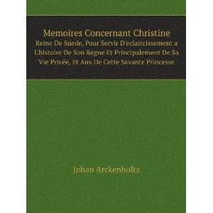  Memoires Concernant Christine. Reine De Suede, Pour Servir 