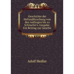   zu Schmellers Ausgabe: Ein Beitrag zur Geschic: Adolf Hedler: Books