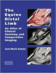 The Equine Distal Limb An Atlas of Clinical Anatomy and Comparative 