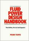 Fluid Power Design Handbook, (0824795628), Frank Yeaple, Textbooks 