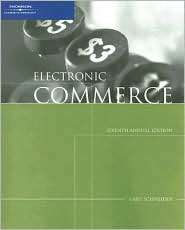 Electronic Commerce, (1418837032), Gary Schneider, Textbooks   Barnes 