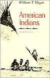 American Indians, (0226312372), William T. Hagan, Textbooks   Barnes 