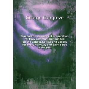   and gospel for every Sunday in the year: George Congreve: Books