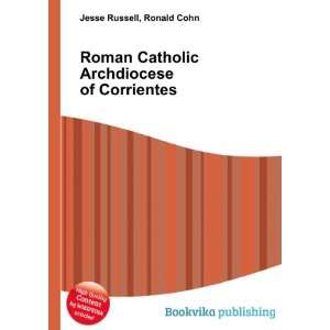   Catholic Archdiocese of Corrientes Ronald Cohn Jesse Russell Books