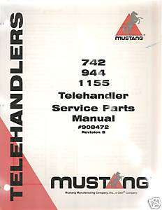 Mustang 742/944/1155 Telehandler Forklift Parts Manual  