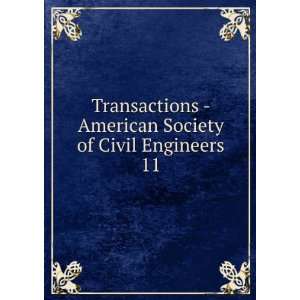  Society of Civil Engineers. 11: American Society of Civil Engineers 