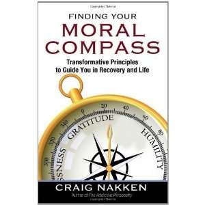   to Guide You In Recovery and Life [Paperback]: Craig Nakken: Books