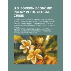  U.S. foreign economic policy in the global crisis: hearing 